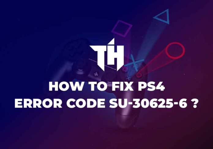 How to Fix PS4 Error Code SU-30625-6-01