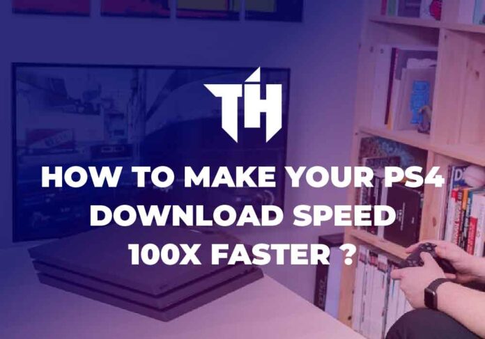 How to Make Your Ps4 Download Speed 100x Faster